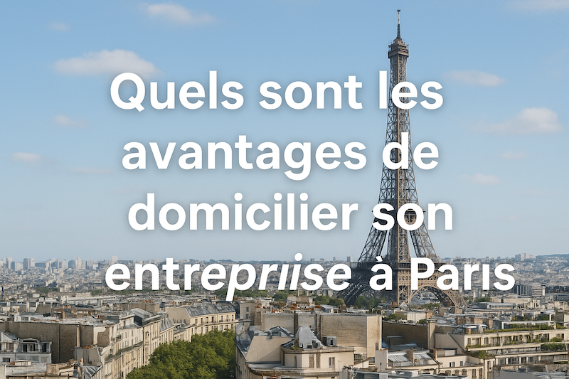 Domicilier entreprise à Paris